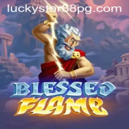 Unlocking Adventurous Realms in BlessedFlame with LUCKYSTAR88