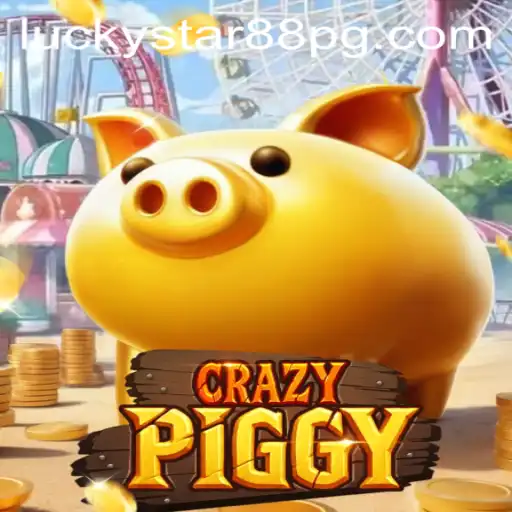Explore the Thrilling World of CrazyPiggy with LUCKYSTAR88