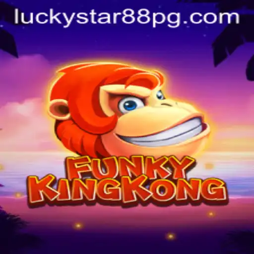 Explore the Exciting World of FunkyKingKong: Unveiling LUCKYSTAR88