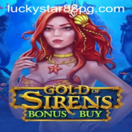Dive into Adventure with GoldofSirensBonusBuy and LUCKYSTAR88: A New Era of Gaming