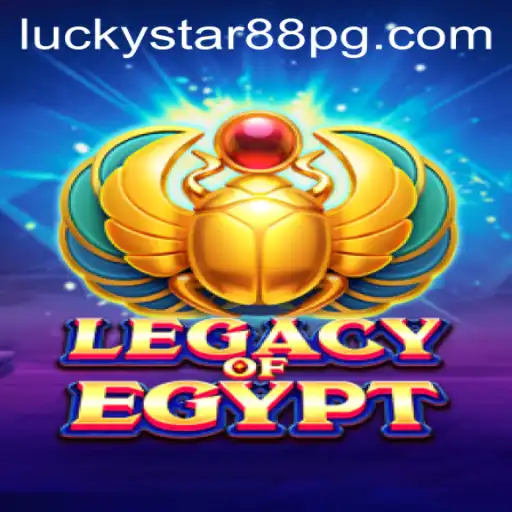 Exploring the Enchantment of Legacy Of Egypt in the LUCKYSTAR88 Universe