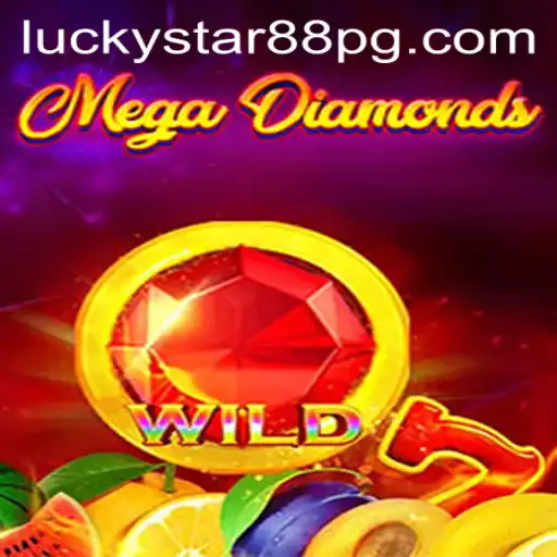MegaDiamond: Exploring the Dazzling World of LUCKYSTAR88
