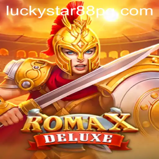 Explore the Thrilling World of RomaXDeluxe with LUCKYSTAR88