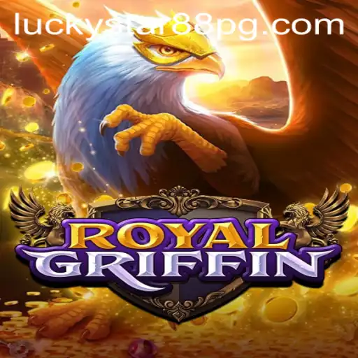 Discover the Exciting World of RoyalGriffin: Your New Favorite Game with LUCKYSTAR88