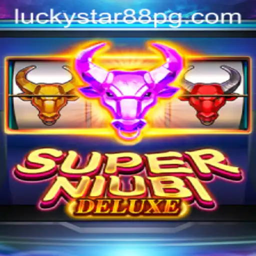 SuperNiubiDeluxe: A Revolutionary Gaming Experience with LUCKYSTAR88