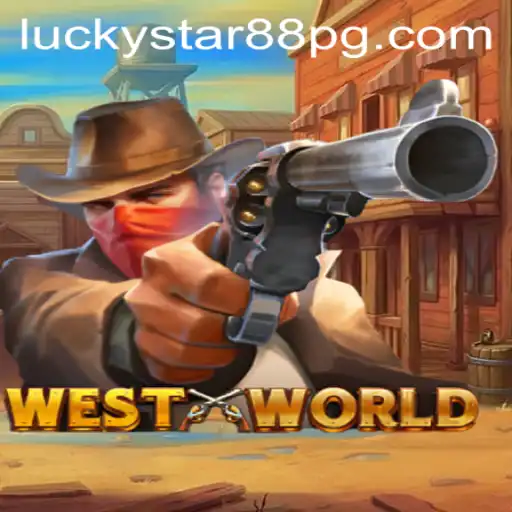 Exploring WestWorld with LUCKYSTAR88: A Guide to the Game