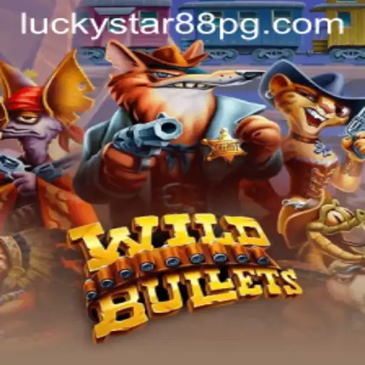 Unleashing Thrills with WildBullets: Dive into the Action with LUCKYSTAR88